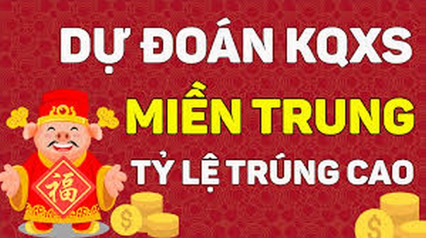 Dự đoán KQXS miền trung tỷ lệ trúng cao